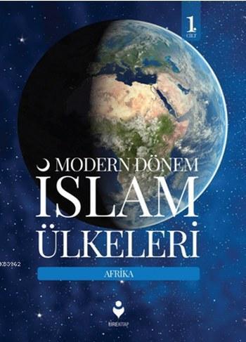 Modern Dönem İslam Ülkeleri (1.Cilt) | benlikitap.com