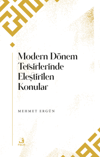 Modern Dönem Tefsirlerinde Eleştirilen Konular | benlikitap.com