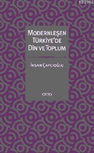 Modernleşen Türkiye'de Din ve Toplum | benlikitap.com