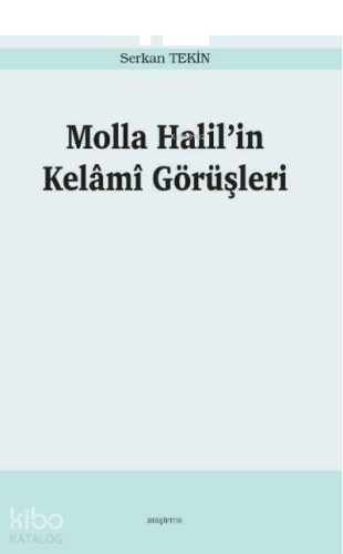 Molla Halil’in Kelâmî Görüşleri | benlikitap.com