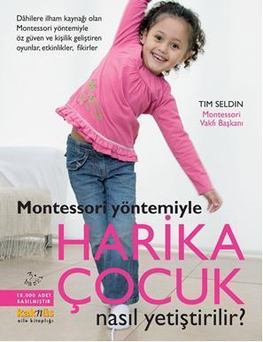 Montessori Yöntemiyle Harika Çocuk Nasıl Yetiştirilir? | benlikitap.co