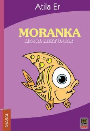 Moranka; Masal Mektuplar | benlikitap.com