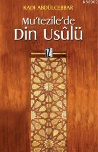 Mu´tezile´de Din Usûlü | benlikitap.com