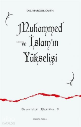 Muhammed ve İslam'ın Yükselişi | benlikitap.com