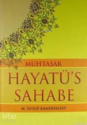 Muhtasar Hayatü's Sahabe İthal | benlikitap.com