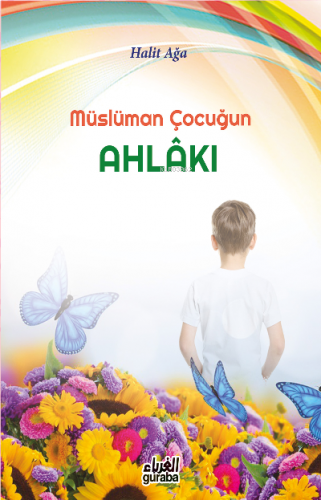 Müslüman Çocuğun Ahlakı | benlikitap.com