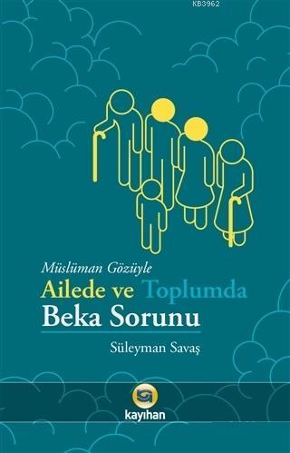 Müslüman Gözüyle Ailede ve Toplumda Beka Sorunu | benlikitap.com