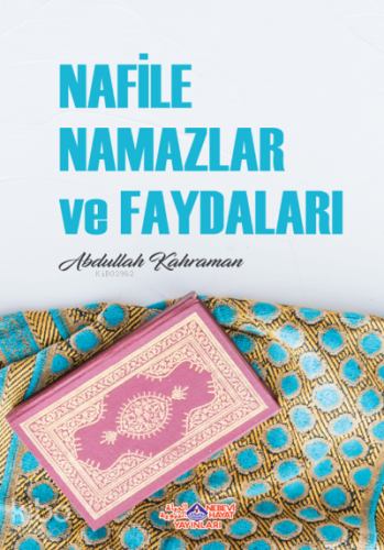 Nafile Namazlar ve Faydaları | benlikitap.com