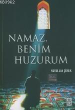 Namaz Benim Huzurum | benlikitap.com