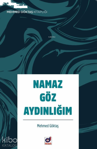 Namaz Göz Aydınlığım | benlikitap.com