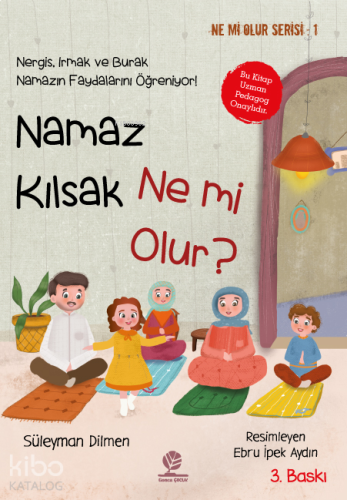 Namaz Kılsak Ne mi Olur?;Nergis, Irmak ve Burak Namazın Faydalarını Öğ