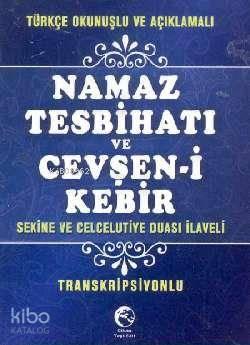 Namaz Tesbihatı ve Cevşen-i Kebir (Mini Boy, Transkripsiyonlu) | benli