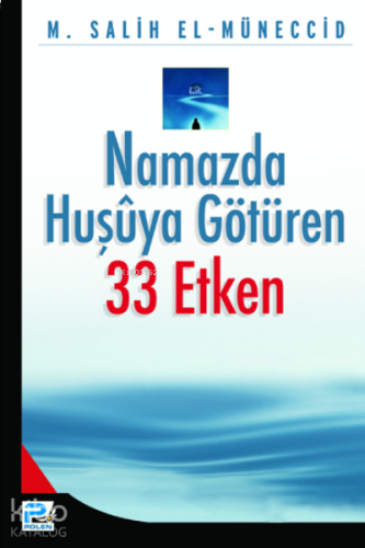 Namazda Huşuya Götüren 33 Etken | benlikitap.com