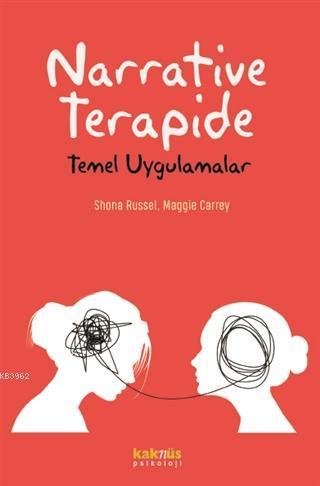 Narrative Terapide; Temel Uygulamalar | benlikitap.com