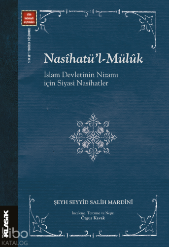 Nasîhatü’l-Mülûk;İslam Devleti’nin Nizamı İçin Siyasi Nasihatler | ben