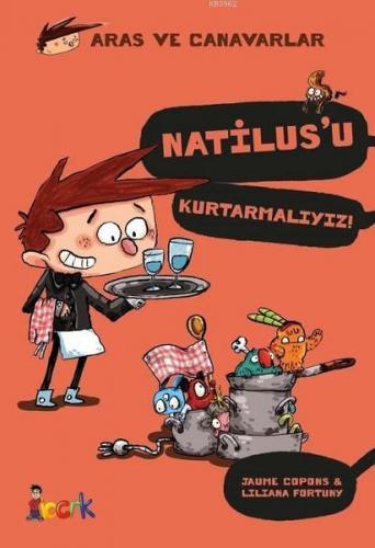 Natilus'u Kurtarmalıyız! - Aras ve Canavarlar | benlikitap.com