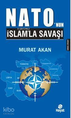 Nato'nun Islam'la Savaşı | benlikitap.com