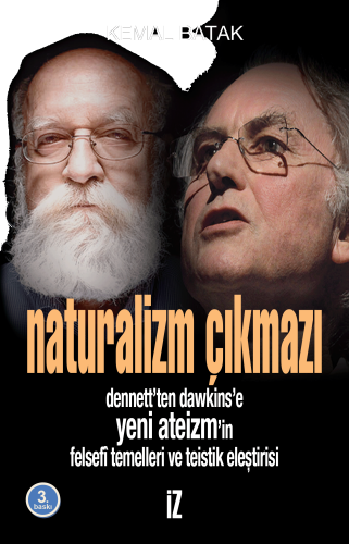 Naturalizm Çıkmazı; Dennett'ten Dawkins'e Yeni Ateizm'in Felsefî Temel