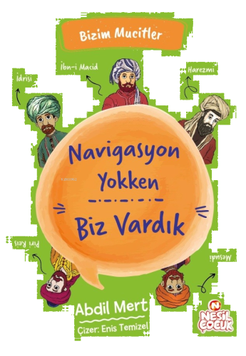 Navigasyon Yokken Biz Vardık;Bizim Mucitler | benlikitap.com