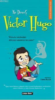 Ne Demiş Victor Hugo | benlikitap.com