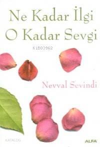 Ne Kadar İlgi O Kadar Sevgi | benlikitap.com