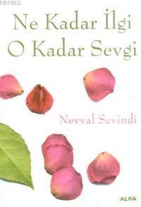 Ne Kadar İlgi O Kadar Sevgi | benlikitap.com