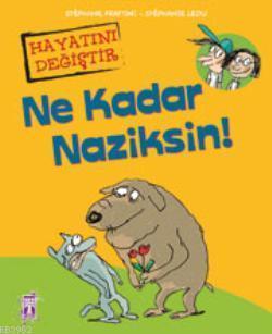 Ne Kadar Naziksin! | benlikitap.com