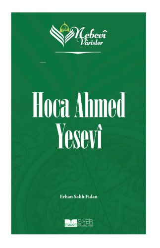 Nebevi Varisler - 52 Hoca Ahmed Yesevi | benlikitap.com