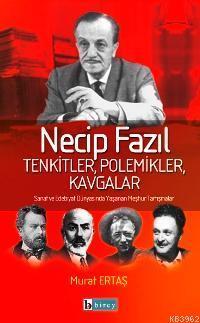 Necip Fazıl Tenkitler, Polemikler, Kavgalar | benlikitap.com