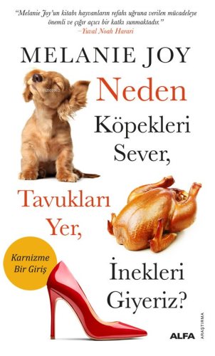 Neden Köpekleri Sever, Tavukları Yer, İnekleri Giyeriz? | benlikitap.c