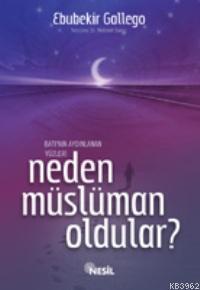 Neden Müslüman Oldular? | benlikitap.com