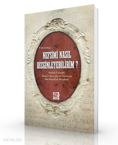 Nefsimi Nasıl Dizginleyebilirim? | benlikitap.com