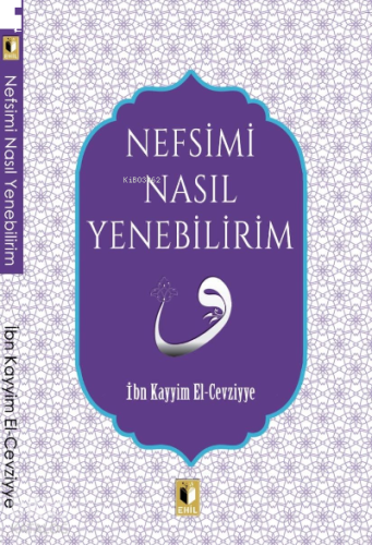 Nefsimi Nasıl Yenebilirim? | benlikitap.com