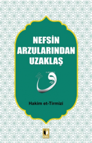 Nefsin Arzularından Uzaklaş | benlikitap.com