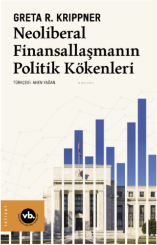 Neoliberal Finansallaşmanın Politik Kökenleri | benlikitap.com