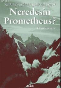 Neredesin Prometheus | benlikitap.com