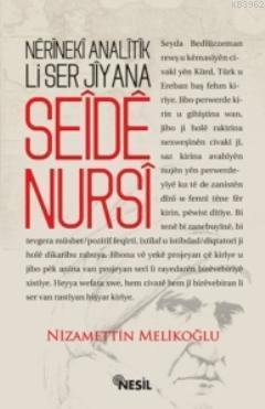 Nerineki Analitik Li Ser Jiyana Seide Nursi | benlikitap.com