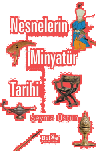 Nesnelerin Minyatür Tarihi | benlikitap.com