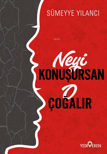 Neyi Konuşursan O Çoğalır; Birleşmeyen İki Zıt Kutup | benlikitap.com