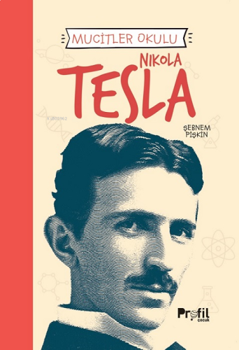 Nikola Tesla - Mucitler Okulu | benlikitap.com