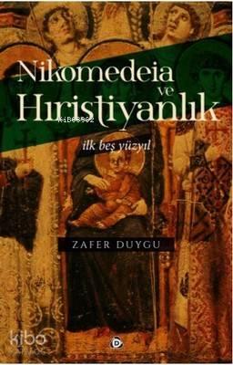 Nikomedeia ve Hıristiyanlık | benlikitap.com