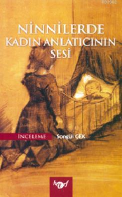 Ninnilerde Kadın Anlatıcının Sesi | benlikitap.com