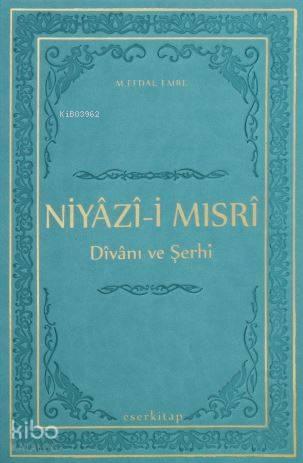 Niyazi-i Mısri Divanı ve Şerhi | benlikitap.com