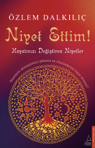 Niyet Ettim;Hayatınızı Değiştiren Niyetler | benlikitap.com