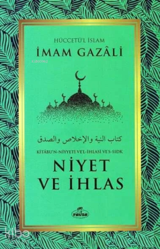 Niyet ve İhlas - Kitabu'n Niyyeti Ve'l İhlasi Ve'ssıdk | benlikitap.co