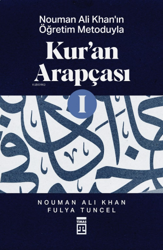 Nouman Ali Khan'ın Öğretim Metoduyla Kur'an Arapçası-1 | benlikitap.co