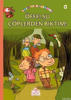 Öfff! Şu Çöplerden Bıktım | benlikitap.com