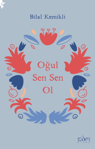 Oğul Sen Sen Ol | benlikitap.com