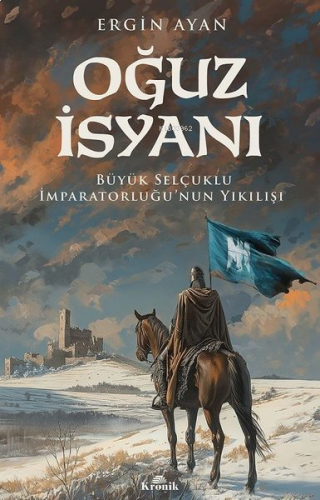 Oğuz İsyanı - Büyük Selçuklu İmparatorluğu'nun Yıkılışı | benlikitap.c