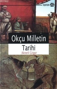 Okçu Milletin Tarihi | benlikitap.com